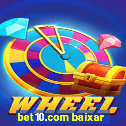 bet10.com baixar